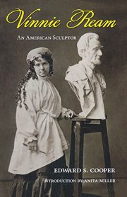 Vinnie Ream : an American sculptor cover image