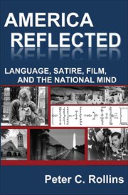 America reflected : language, satire, film, and the national mind cover image