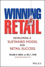 Winning At Retail : Developing a Sustained Model for Retail Success cover image