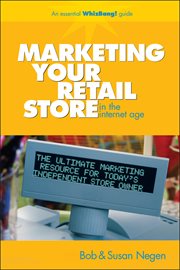 Marketing Your Retail Store in the Internet Age cover image