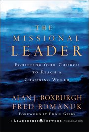 The Missional Leader : Equipping Your Church to Reach a Changing World cover image