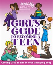 American Medical Association girl's guide to becoming a teen cover image