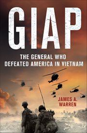 Giap : The General Who Defeated America in Vietnam cover image