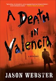A Death in Valencia : A Mystery. Chief Inspector Max Cámara cover image