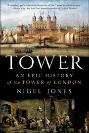Tower : An Epic History of the Tower of London cover image