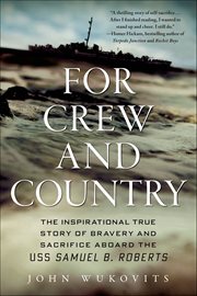 For Crew and Country : The Inspirational True Story of Bravery and Sacrifice Aboard the USS Samuel B. Roberts cover image