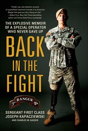 Back in the Fight : The Explosive Memoir of a Special Operator Who Never Gave Up cover image