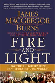Fire and Light : How the Enlightenment Transformed Our World cover image
