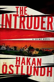 The Intruder : A Crime Novel cover image