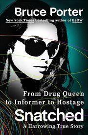 Snatched : From Drug Queen to Informer to Hostage cover image