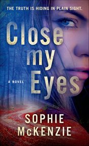 Close My Eyes : A Novel cover image
