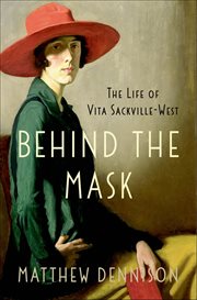 Behind the Mask : The Life of Vita Sackville-West cover image