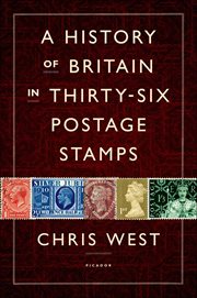 A History of Britain in Thirty-Six Postage Stamps cover image