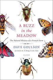 A Buzz in the Meadow : The Natural History of a French Farm cover image