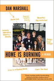 Home Is Burning : A Memoir cover image