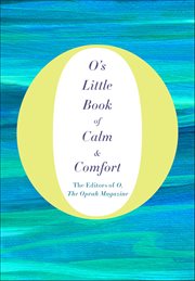 O's Little Book of Calm & Comfort : O's Little Guide cover image