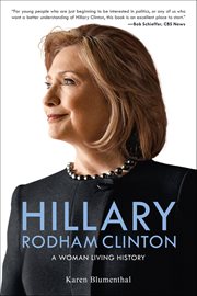 Hillary Rodham Clinton : A Woman Living History cover image