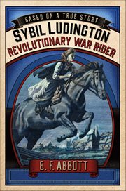 Sybil Ludington : Revolutionary War Rider cover image