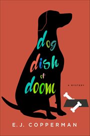Dog Dish of Doom : A Mystery. Agent to the Paws Mysteries cover image