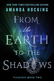 From the Earth to the Shadows : Valkyrie cover image