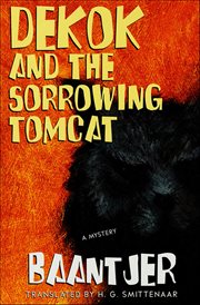 DeKok and the Sorrowing Tomcat : A Mystery cover image