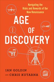 Age of Discovery : Navigating the Risks and Rewards of Our New Renaissance cover image