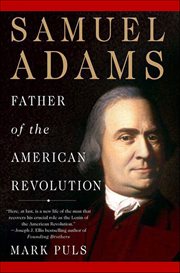 Samuel Adams : Father of the American Revolution cover image