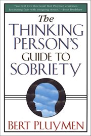 The Thinking Person's Guide to Sobriety cover image