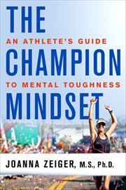 The Champion Mindset : An Athlete's Guide to Mental Toughness cover image