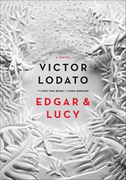Edgar & Lucy : A Novel cover image
