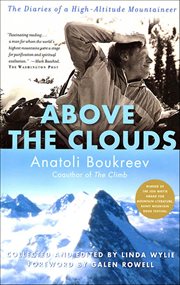 Above the Clouds : The Diaries of a High-Altitude Mountaineer cover image
