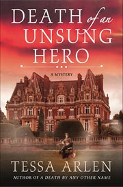Death of an Unsung Hero : A Mystery. Lady Montfort Mystery cover image