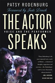 The Actor Speaks : Voice and the Performer cover image