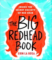 The Big Redhead Book : Inside the Secret Society of Red Hair cover image
