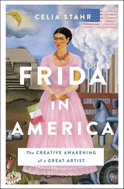 Frida in America : The Creative Awakening of a Great Artist cover image