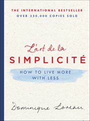 L'art de la Simplicité : How to Live More with Less cover image