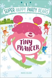 Super Happy Party Bears : Tiny Prancer cover image