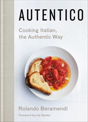 Autentico : Cooking Italian, the Authentic Way cover image