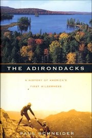 The Adirondacks : A History of America's First Wilderness cover image