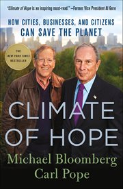 Climate of Hope : How Cities, Businesses, and Citizens Can Save the Planet cover image