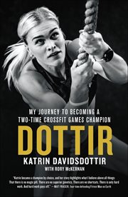 Dottir : My Journey to Becoming a Two-Time CrossFit Games Champion cover image