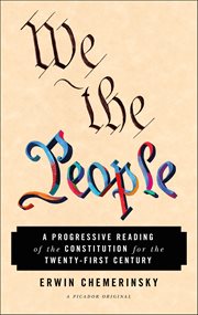 We the People : A Progressive Reading of the Constitution for the Twenty-First Century cover image