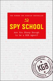 Spy School : Are You Sharp Enough to be a KGB Agent? cover image