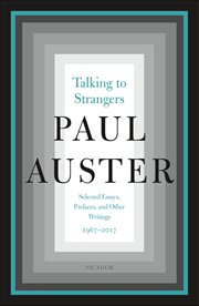 Talking to Strangers : Selected Essays, Prefaces, and Other Writings, 1967–2017 cover image
