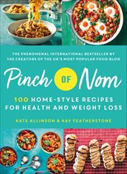 Pinch of Nom : 100 Home-Style Recipes for Health and Weight Loss cover image