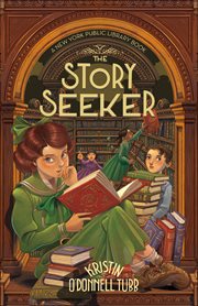 The Story Seeker : A New York Public Library Book. Story Collector cover image