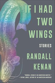 If I Had Two Wings : Stories cover image
