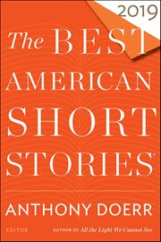 The Best American Short Stories 2019 : Best American ® cover image
