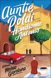 Auntie Poldi and the Handsome Antonio : A Novel. Auntie Poldi Adventures cover image