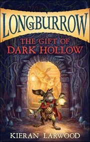 The Gift of Dark Hollow : Longburrow cover image